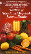The Book of Raw Fruit and Vegetable Juices and Drinks