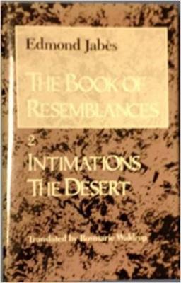 The Book of Resemblances [vol. 2]: Intimations the Desert - Jabes, Edmond, and Waldrop, Rosmarie (Translated by)
