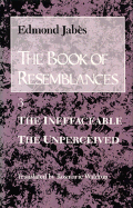 The Book of Resemblances [Vol. 3]: The Ineffaceable the Unperceived