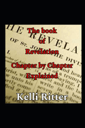 The book of Revelation: Chapter by chapter explained