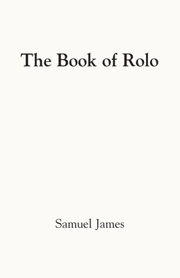 The Book of Rolo - James, Samuel