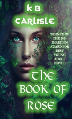 The Book of Rose - Carlisle, K B