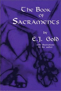 The Book of Sacraments - Gold, E J