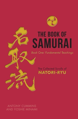 The Book of Samurai: The Fundamental Teachings - Cummins, Antony, and Minami, Yoshie