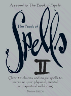 The Book of Spells II: A Sequel to the Book of Spells