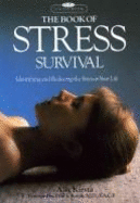 The Book of Stress Survival: Identifying and Reducing the Stress in Your Life