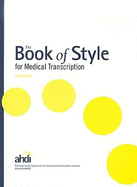 The Book of Style for Medical Transcription
