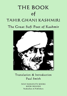 The Book of Tahir Ghani Kashmiri: The Great Sufi Poet of Kashmir by ...