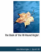 The Book of the All-Round Angler