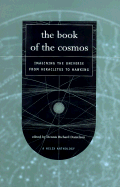 The Book of the Cosmos: Imagining the Universe from Heraclitus to Hawking