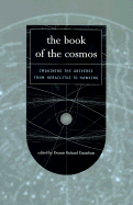 The Book of the Cosmos: Imagining the Universe from Heraclitus to Hawking