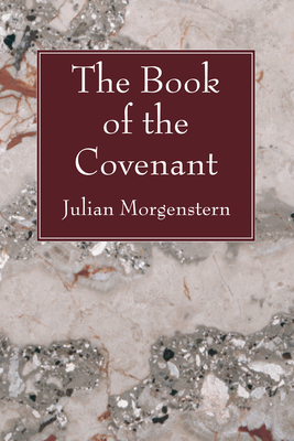 The Book of the Covenant - Morgenstern, Julian