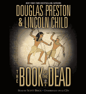 The Book of the Dead - Preston, Douglas J, and Child, Lincoln, and Auberjonois, Rene (Read by)