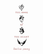 The Book of the Heart - Young, Louisa