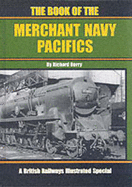 The Book of the Merchant Navy Pacifics