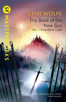 The Book Of The New Sun: Volume 1: Shadow and Claw - Wolfe, Gene