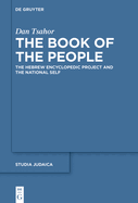 The Book of the People: The Hebrew Encyclopedic Project and the National Self