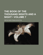 The Book of the Thousand Nights and a Night; Volume 7