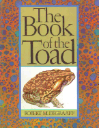 The Book of the Toad: A Natural and Magical History of Toad-Human Relations