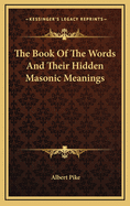 The Book of the Words and Their Hidden Masonic Meanings