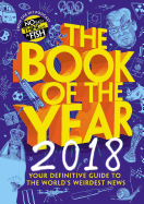 The Book of the Year 2018: Your Definitive Guide to the World's Weirdest News