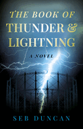 The Book of Thunder and Lightning: A Novel