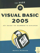 The Book of Visual Basic 2005: Net Insight for Classic VB Developers