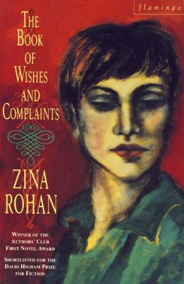 The Book of Wishes and Complaints - Rohan, Zina