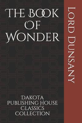 The Book of Wonder - Dunsany