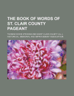 The Book of Words of St. Clair County Pageant