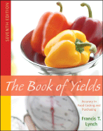 The Book of Yields: Accuracy in Food Costing and Purchasing