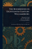 The Bookbinder in Eighteenth-Century Williamsburg