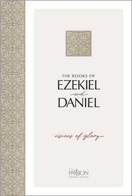 The Books of Ezekiel and Daniel: Visions of Glory - Simmons, Brian