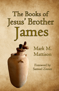 The Books of Jesus' Brother James