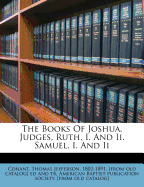 The Books of Joshua, Judges, Ruth, I. and II. Samuel, I. and II