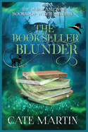 The Bookseller Blunder: A Weal & Woe Bookshop Witch Mystery