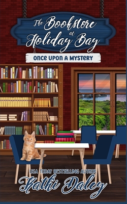 The Bookstore at Holiday Bay: Once Upon a Mystery - Daley, Kathi