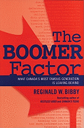 The Boomer Factor: What Canada's Most Famous Generation Is Leaving Behind