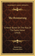 The Boomerang: A Novel Based on the Play of the Same Name (1918)