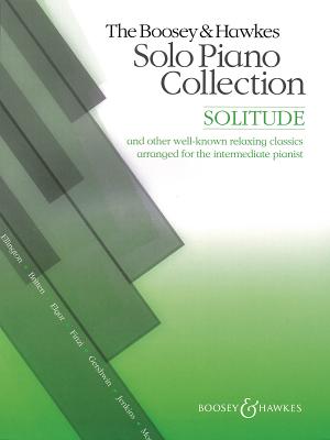 The Boosey & Hawkes Solo Piano Collection: Solitude - Hal Leonard Corp (Creator), and Klose, Carol, and Norton, Christopher