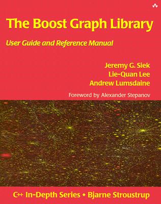 The Boost Graph Library: User Guide and Reference Manual - Siek, Jeremy G, and Lee, Lie-Quan, and Lumsdaine, Andrew
