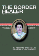 The Border Healer: My Life as a Curandero