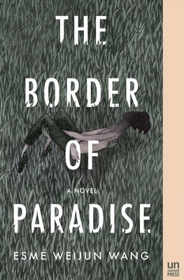 The Border of Paradise - Wang, Esm Weijun