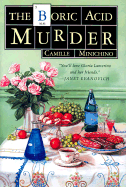 The Boric Acid Murder: A Gloria Lamerino Mystery - Minichino, Camille, Mrs.