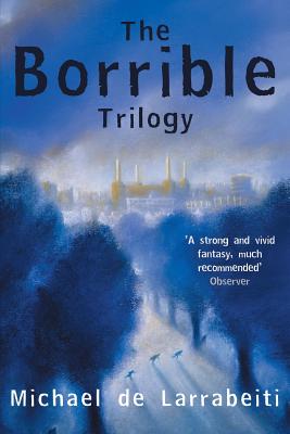 The Borrible Trilogy - De Larrabeiti, Michael