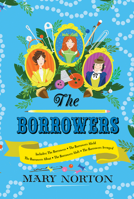 The Borrowers Collection: Complete Editions of All 5 Books in 1 Volume - Norton, Mary