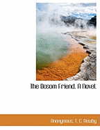 The Bosom Friend. a Novel.