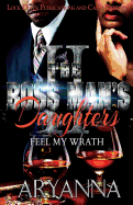 The Boss Man's Daughters 2: Feel My Wrath