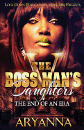 The Boss Man's Daughters 5: End of an Era