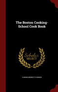 The Boston Cooking-School Cook Book